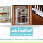 Bebek ve Çocuk Güvenliği için İdeal Ürünler – Bebek Güvenlik Kapısı Seçimi