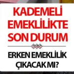 Kademeli Emeklilik Tablo 2025 Son Dakika Geliştirme || 2000 ve 2008 yılları arasında kademeli (erken) geri çekilme gelecek, ne zaman çıkacak, kimi kapsayacak? Kadınların ve erkeklerin sayısı ve yaşı gün ve premium yaş sayısını değiştirecek mi? Meclise sunuldu! İşte son emeklilik durumu!